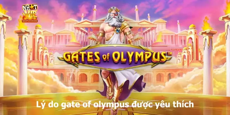 Lý do gate of olympus được yêu thích