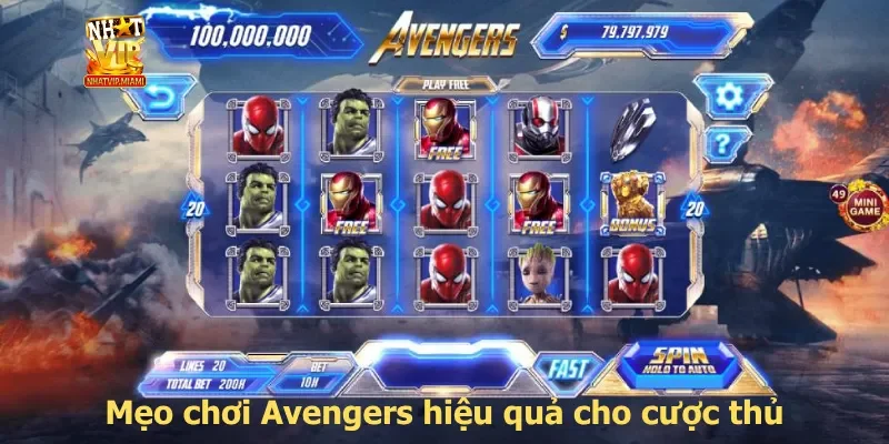 Mẹo chơi Avengers hiệu quả cho cược thủ