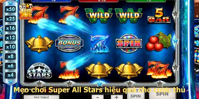 Mẹo chơi Super All Stars hiệu quả cho cược thủ