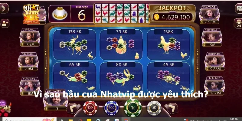 Vì sao bầu cua Nhatvip được yêu thích?